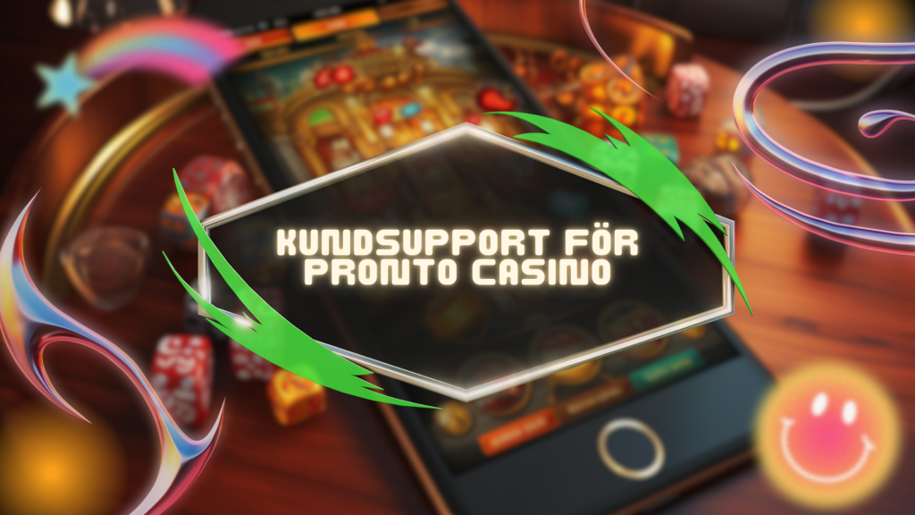 Kundsupport För Pronto Casino