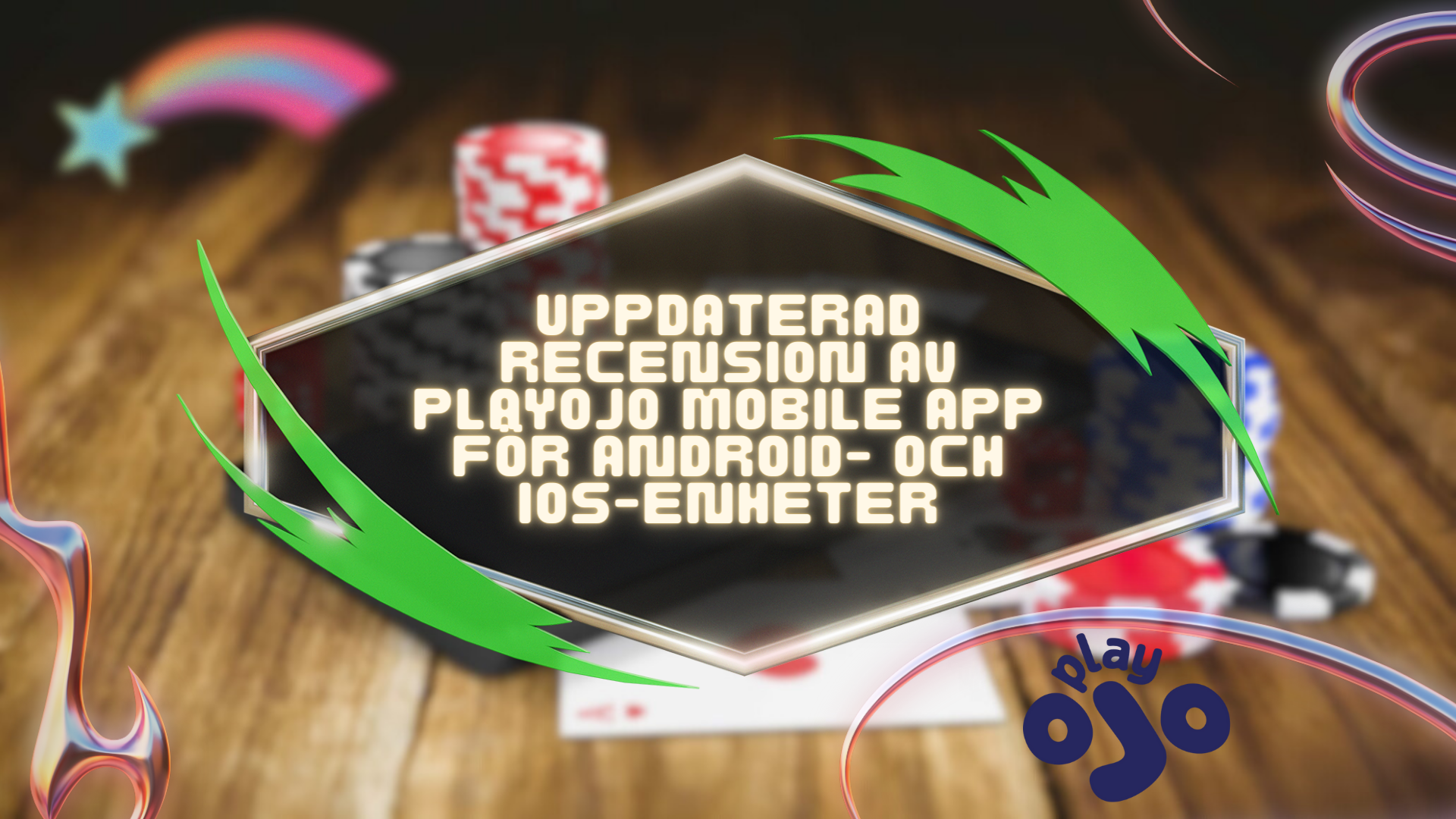 Uppdaterad recension av PlayOJO Mobile App för Android- och iOS-enheter