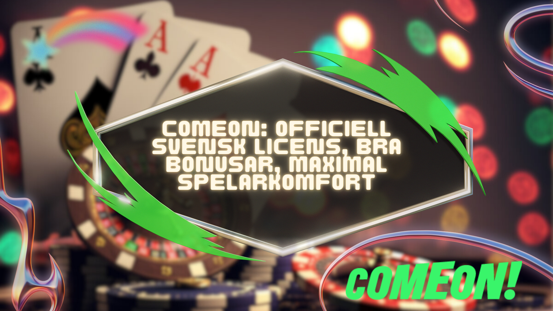 nyasveacasino (24) ComeOn: officiell svensk licens, bra bonusar, maximal spelarkomfort