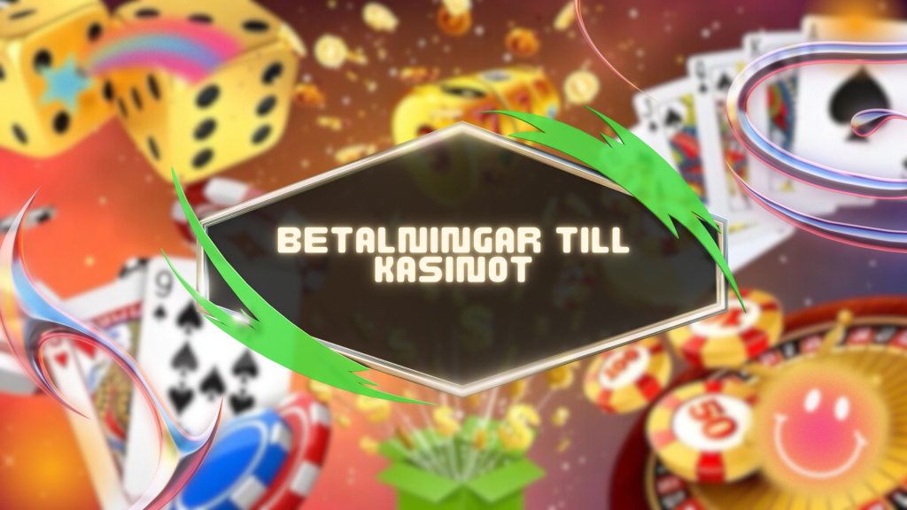 Betalningar till kasinot
