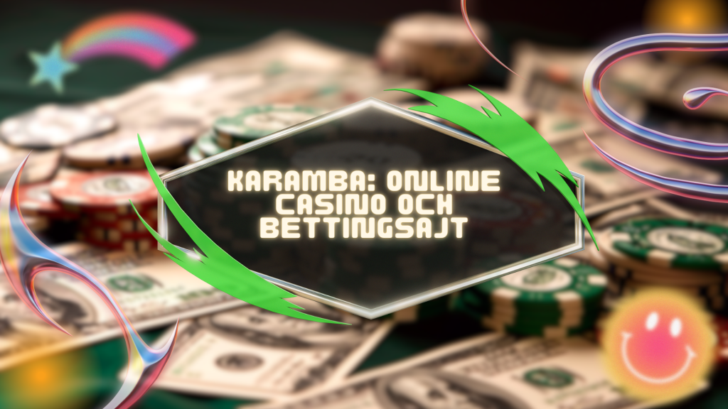 Karamba: online casino och bettingsajt